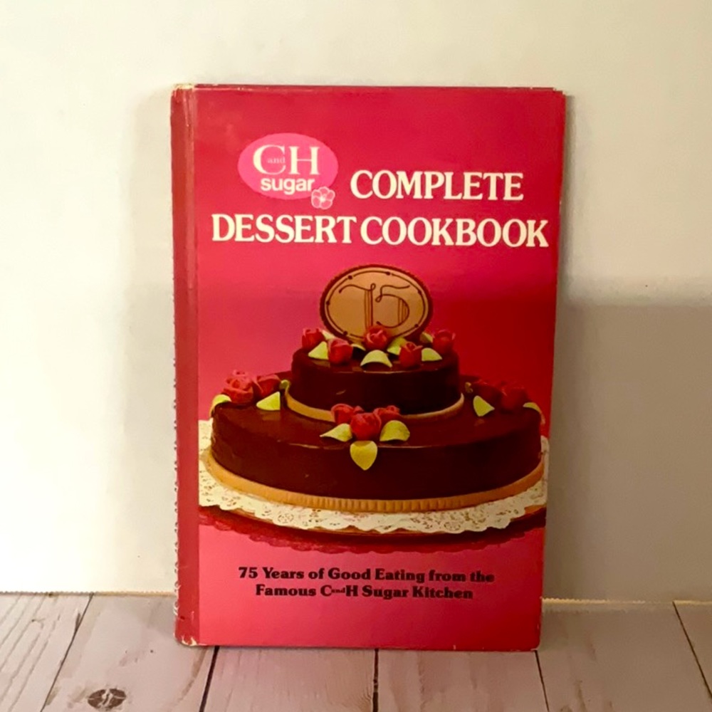 Used vintage first printing 1981. C and H sugar Complete Dessert Cookbook.